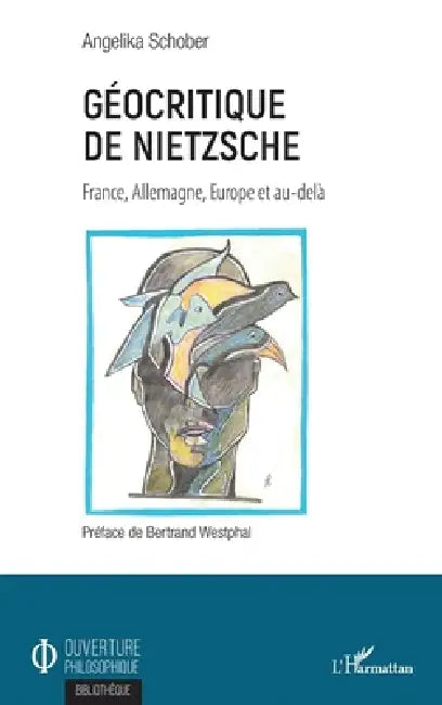 Géocritique De Nietzsche by Angelika Schober