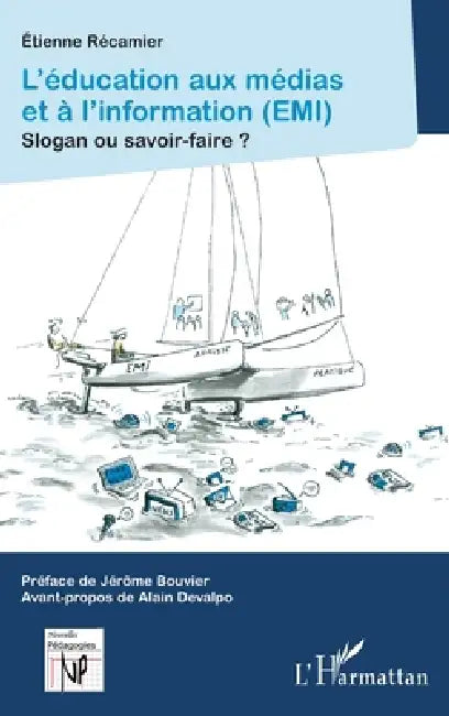 Léducation Aux Médias Et À Linformation Emi by Etienne Récamier