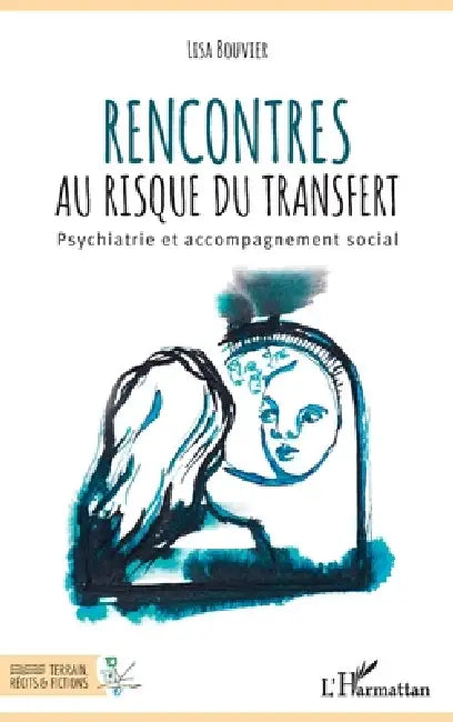 Rencontres Au Risque Du Transfert by Lisa Bouvier