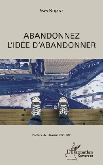 Abandonnez Lide Dabandonner by Yves Ndjana