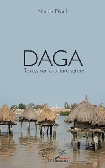 Daga Textes sur la culture serere by Diouf Mador