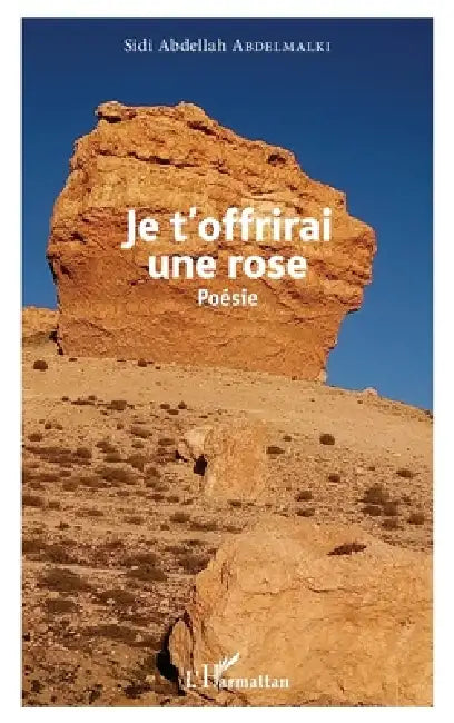 Je Toffrirai Une Rose by Sidi Abdellah Abdelmalki