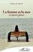 La femme et la mer: et autres pièces by Machti Mohamed