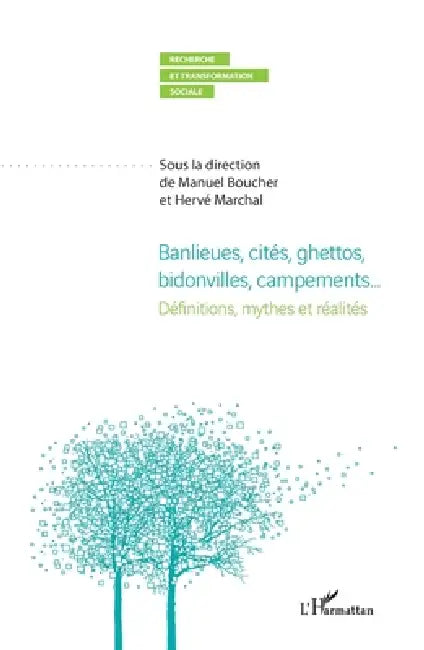 Banlieues Cités Ghéttos Bidonvilles Campements... by Manuel Boucher