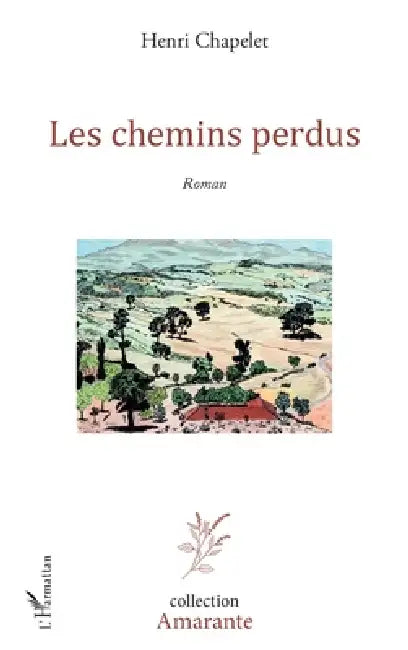 Les Chemins Perdus by Henri Chapelet