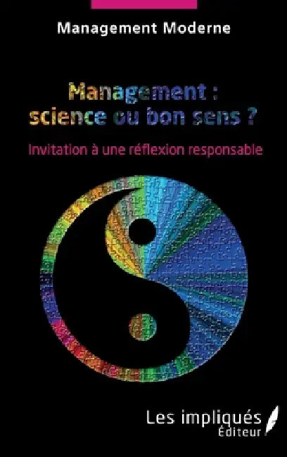 Management: science ou bon sens ?: Invitation à une réflexion responsable by Febrissy Sarah