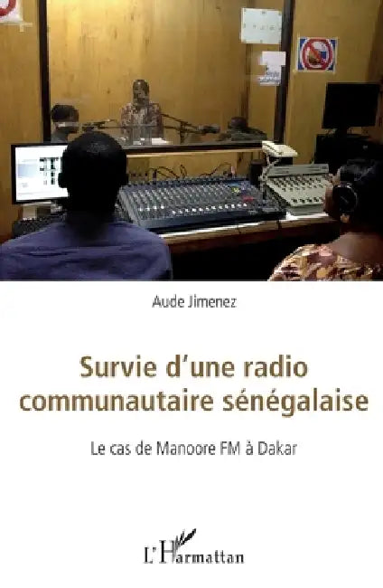 Survie Dune Radio Communautaire Sénégalaise by Aude Jimenez
