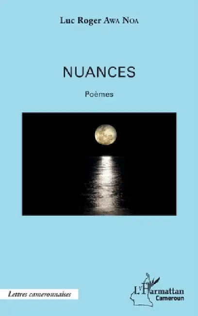 Nuances by Luc Roger Awa Noa