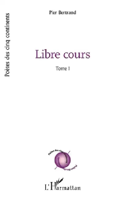 Libre Cours by Pier Bertrand