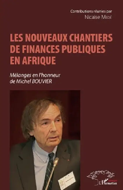 Les Nouveaux Chantiers De Finances Publiques En Afrique by Nicaise Médé