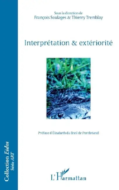 Interprétation & extériorité by François Soulages, Tremblay Thierry
