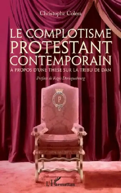 Le Complotisme Protestant Contemporain by Christophe Colera