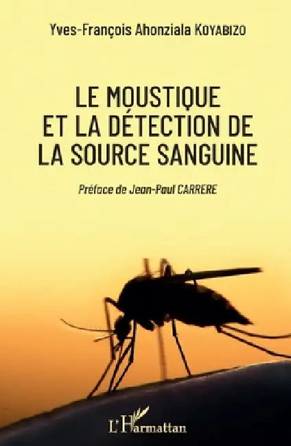 Le moustique et la détection de la source sanguine by Yvesfrançois Ahonziala Koyabizo