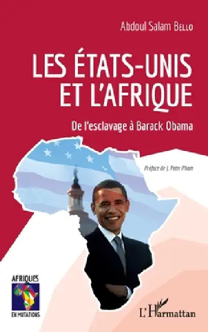 Les Étatsunis Et Lafrique by Abdoul Salam Bello