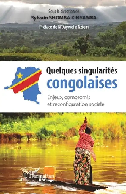 Quelques singularités congolaises: Enjeux, compromis et reconfiguration sociale by Sylvain Shomba Kinyamba
