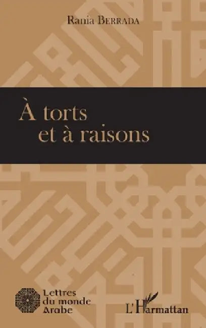 A Torts Et À Raisons by Rania Berrada