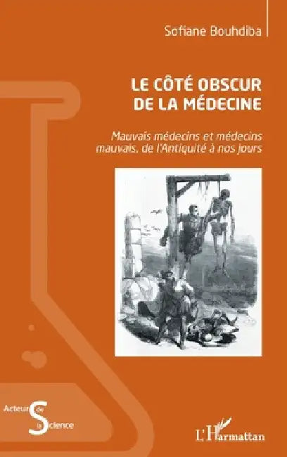 Le Côté Obscur De La Médecine by Sofiane Bouhdiba