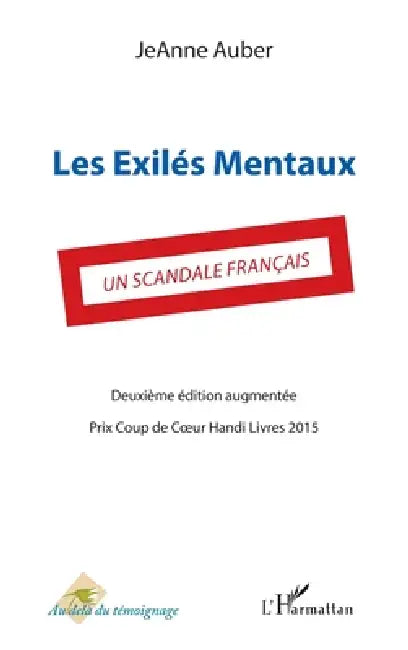 Les Exilés mentaux: un scandale français by Jeanne Auber