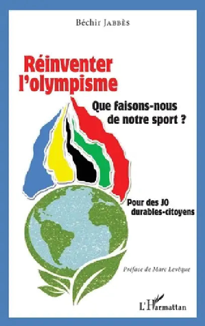 Réinventer Lolympisme by Béchir Jabbès