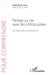 Penser sa vie avec les philosophes: De Descartes à Nietzsche by Josse Dominique