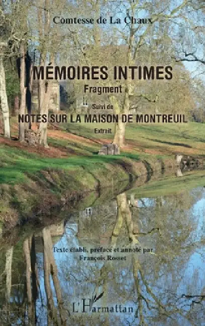 Mémoires intimes: Fragment Suivi de "Notes sur la maison de Montreuil" - Extrait by François Rosset