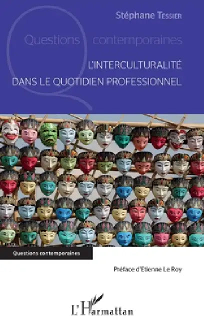 Linterculturalité Dans Le Quotidien Professionnel by Stéphane Tessier