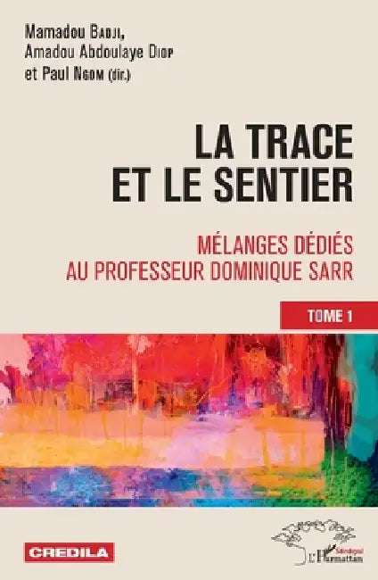 La Trace Et Le Sentier Tome 1 by Mamadou Badji