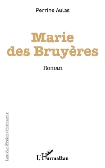 Marie Des Bruyères by Perinne Aulas