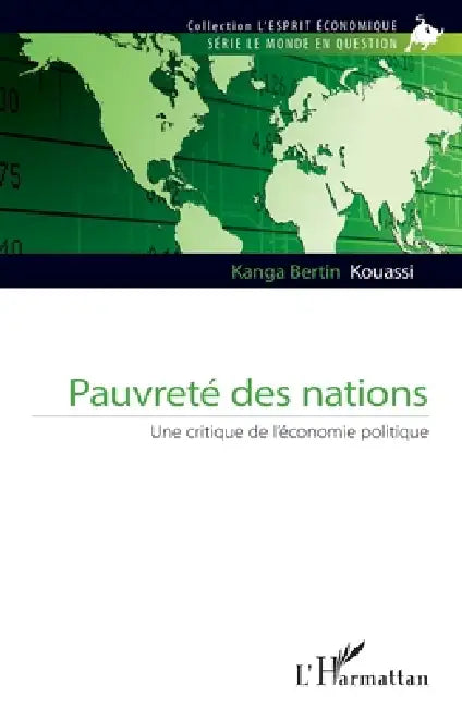 Pauvreté des nations: Une critique de l'économie politique by Kouassi Kanga Bertin