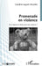 Promenade en violence: Et si l'agresseur était aussi une personne ? by Legueil Bourdiol Claudine