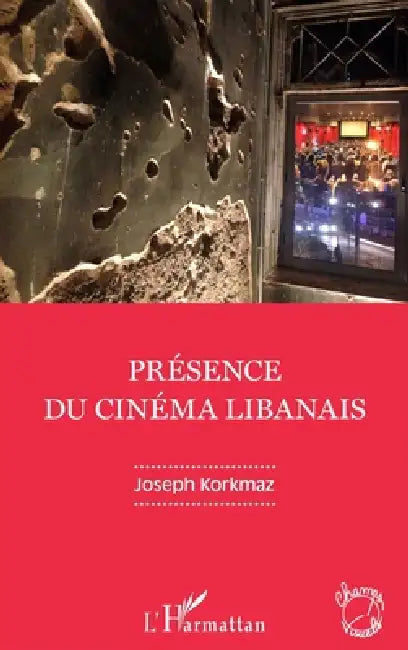 Présence du cinéma libanais by Korkmaz Joseph
