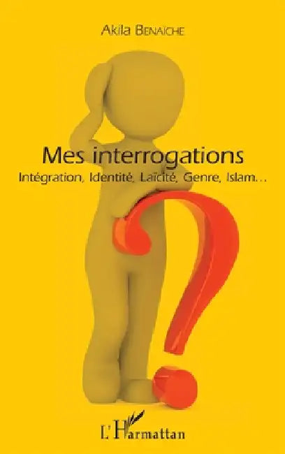 Mes Interrogations by Akila Benaïche