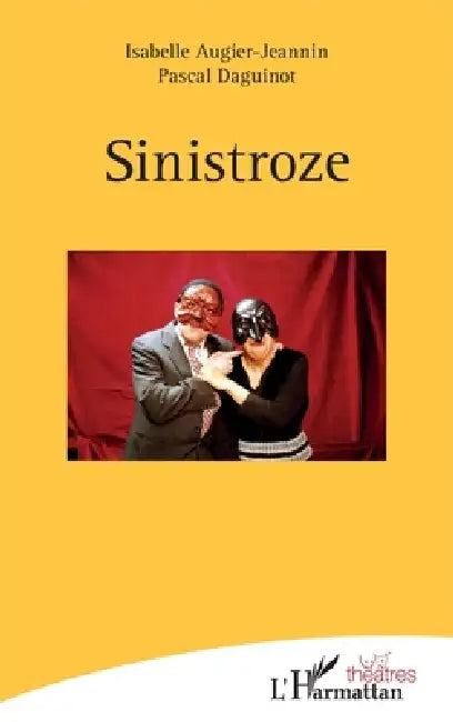 Sinistroze by Isabelle Augier-Jeannin, Daguinot Pascal