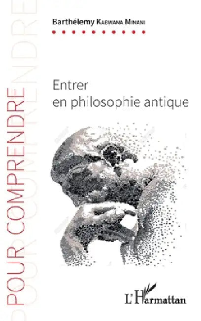 Entrer en philosophie antique by Kabwana Minani Barthelemy
