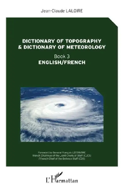 Dictionary of topography and dictionary of meteorology: Book 3 English/French by Jean-Claude Laloire