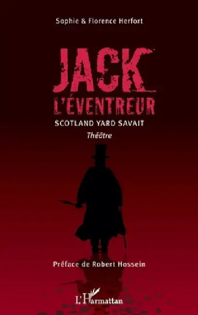 Jack l'éventreur: Scotland Yard savait by Florence Quentin Herfort, Herfort Sophie