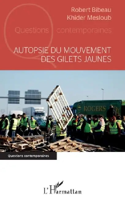 Autopsie du mouvement des gilets jaunes by Robert Bibeau, Khider Mesloub