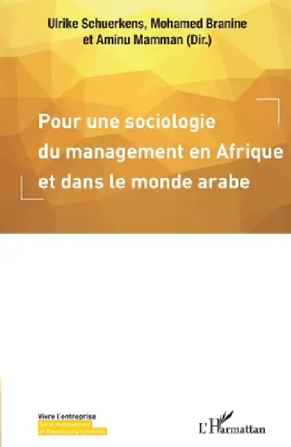 Pour une sociologie du management en Afrique et dans le monde arabe by Ulrike Schuerkens, Aminu Mamman, Branine Mohamed