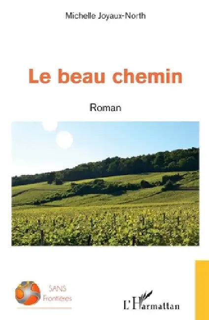 Le beau chemin by Joyaux-North Michelle