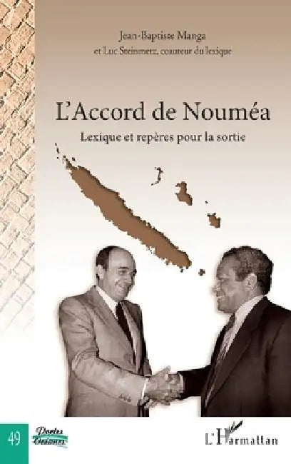 L'Accord de Nouméa: Lexique et repères pour la sortie by Jean-Baptiste Manga, Steinmetz Luc