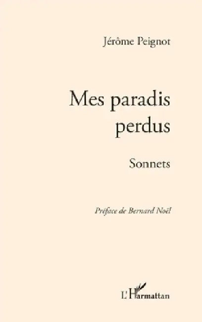 Mes paradis perdus: Sonnets by Peignot Jerome
