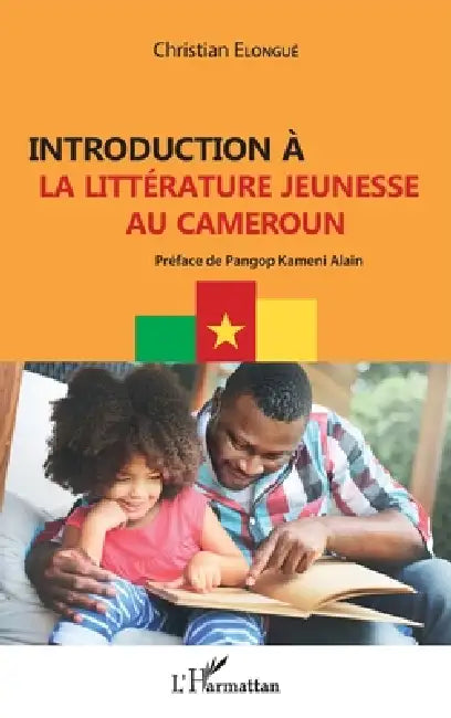 Introduction à la littérature jeunesse au Cameroun by Christian Elongue