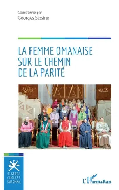 La femme omanaise sur le chemin de la parité by Sassine Georges