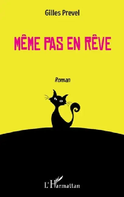 Même pas en rêve by Prevel Gilles