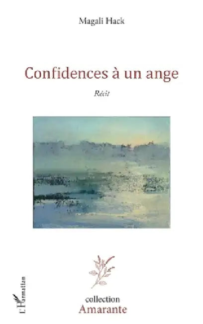 Confidences à un ange by Magali Hack