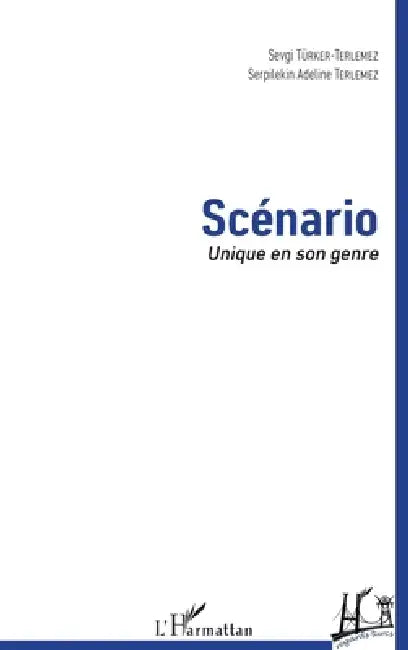 Scénario: Unique en son genre by Serpilekin Adeline Terlemez, Sevgi Türker-Terlemez