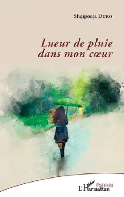 Lueur de pluie dans mon coeur by Duro Shqiponja