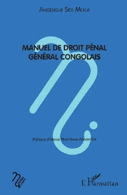 Manuel de droit pénal général congolais by Sita Muila Angelique