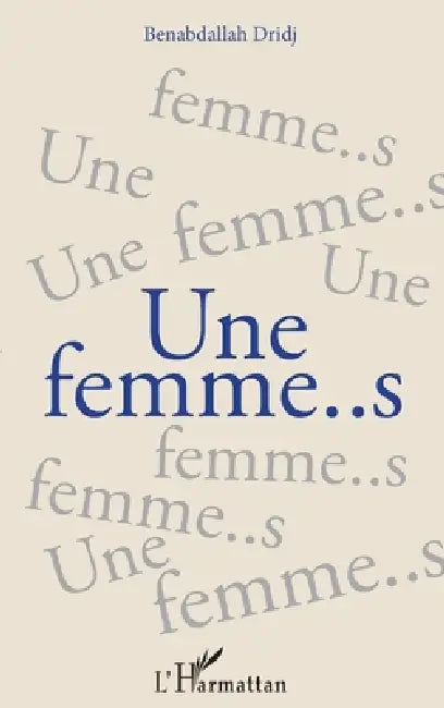Une femme..s by Dridj Benabdallah