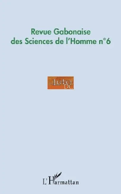 Revue Gabonaise des Sciences de l'Homme n°6 by Bernardin Minko Mve